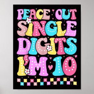 Peace Out Single Digits Im 10 Geburtstagsmädchen 1 Poster