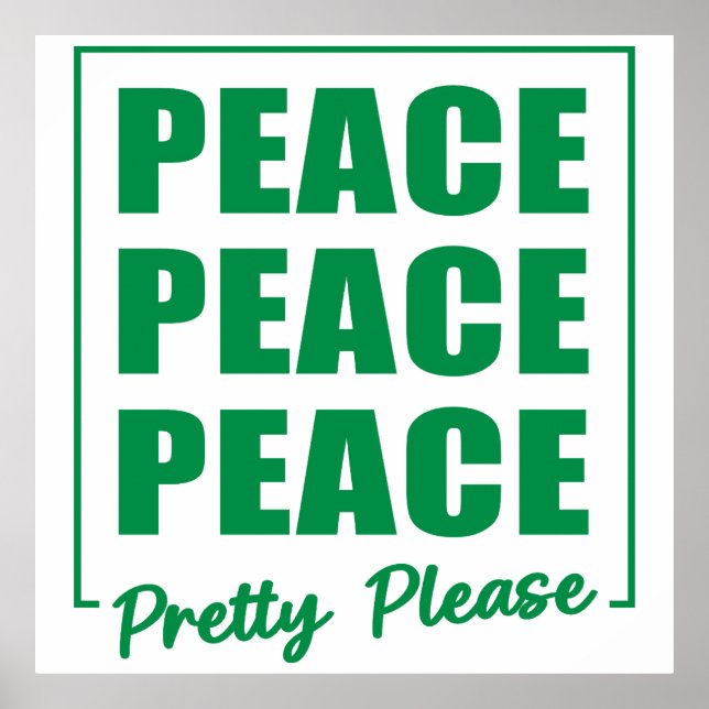 Peace Peace Peace Pretty Please Poster (Vorne)