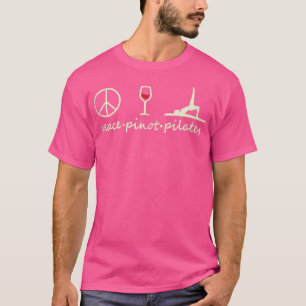 Peace Pinot Pilates Lover und Weinliebhaber  T-Shirt