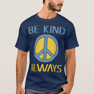Peace Sign Be Kind Hippie Motivation Freundlichkei T-Shirt