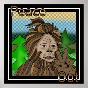 Peace Sign Bigfoot Sasquatch Peace Out Poster