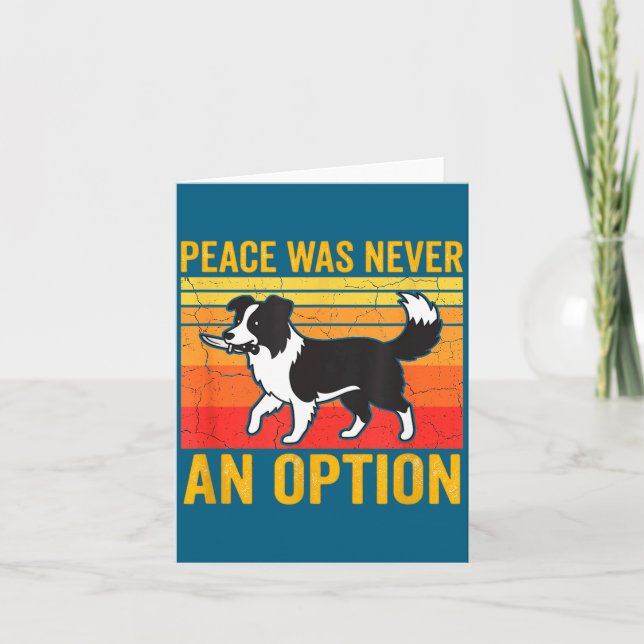 Peace Was Never An Option Funny Border Collie Dog  Karte (Vorderseite)
