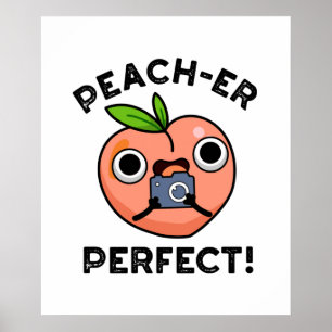 Peach-er Perfect Funny Peach Pub Poster