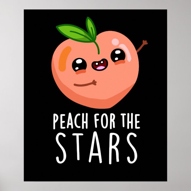 Peach for the Stars Funny Fruit Pun Dark BG Poster (Vorne)