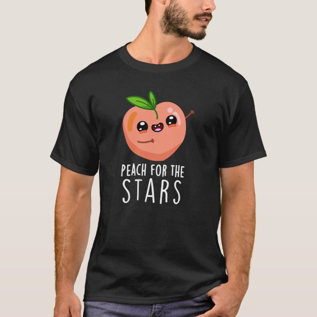 Peach for the Stars Funny Fruit Pun Dark BG T-Shirt (Vorderseite)