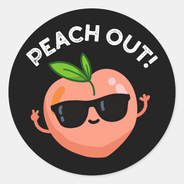 Peach Out Funny Fruit Pun Dark BG Runder Aufkleber (Vorderseite)