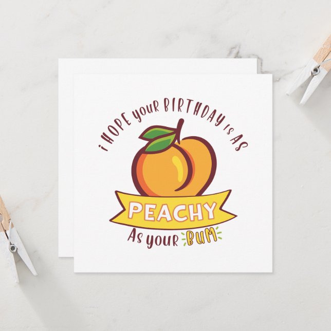 Peachy as your Bum Funny Geburtstag (Vorderseite/Rückseite Beispiel)