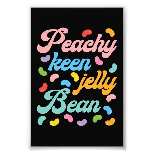 Peachy Keen Jelly Bean Fotodruck (Vorne)