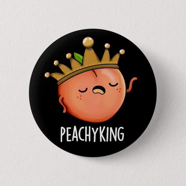 Peachy King Funny Peach Pun Dark BG Button (Vorderseite)