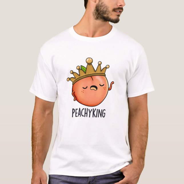 Peachy King Funny Peach Pun T-Shirt (Vorderseite)