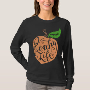 Peachy Life Einzigartiges Peach Zitat Obst Zeichn  T-Shirt