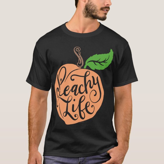 Peachy Life Einzigartiges Peach Zitat Obst Zeichn  T-Shirt (Vorderseite)