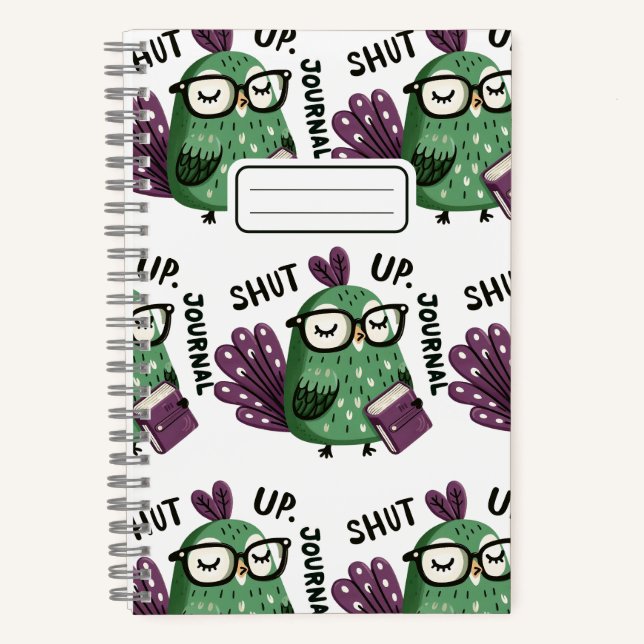 Peacock mit Journal - "Shut Up, Journal" Funny Notizbuch (Vorderseite)
