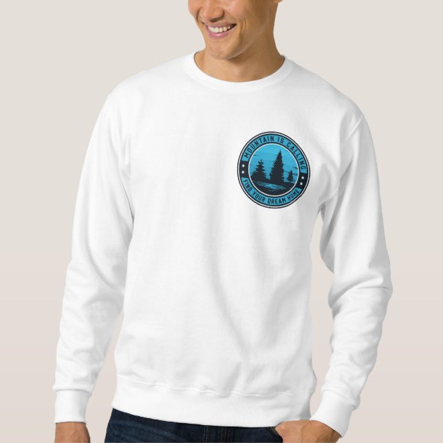 Peak Paradise: Ihr Traum-Zuhause wartet auf Sweats Sweatshirt (Vorderseite)