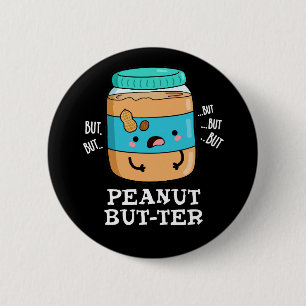 Peanut Aber ter Funny Food Pun Dark BG Button