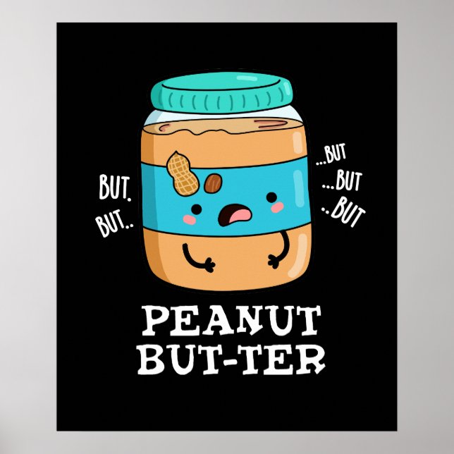 Peanut Aber ter Funny Food Pun Dark BG Poster (Vorne)