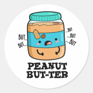 Peanut Aber ter Funny Food Pun Runder Aufkleber