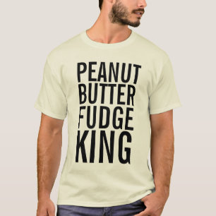 PEANUT BUTTER FUDGE KING T - SHIRT MENS