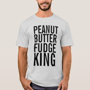 PEANUT BUTTER FUDGE KING T - SHIRT MENS