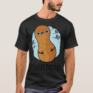 Peanut Butter Funny Food Puff 1 T-Shirt
