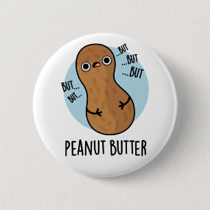 Peanut Butter Funny Nut Puff Button