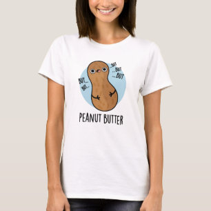 Peanut Butter Funny Nut Puff T-Shirt