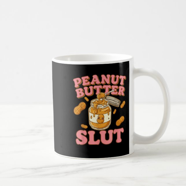 Peanut Butter Funny Peanut Butter Lovers Apparel  Kaffeetasse (Rechts)
