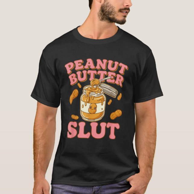 Peanut Butter Funny Peanut Butter Lovers Apparel  T-Shirt (Vorderseite)
