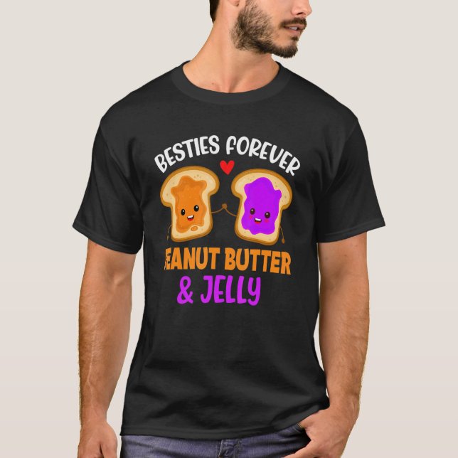 Peanut Butter & Jelly Besties Forever Best Friend  T-Shirt (Vorderseite)
