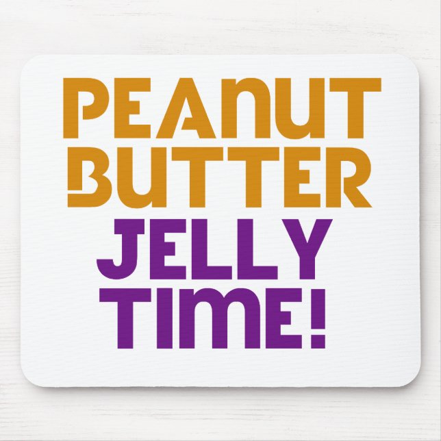 Peanut Butter Jelly Time Mousepad (Vorne)