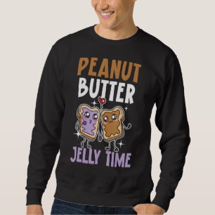 Peanut Butter Jeltime Köstliche Spread Food Sweatshirt