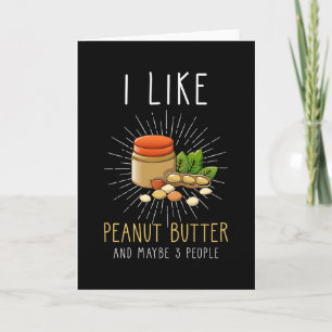 Peanut Butter Lover-Geschenk lustiges Zitat Karte