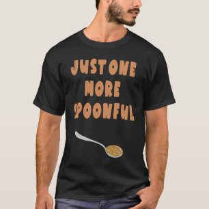 Peanut-Butterlöffel-Sprichwort für Erdnussbutter T-Shirt
