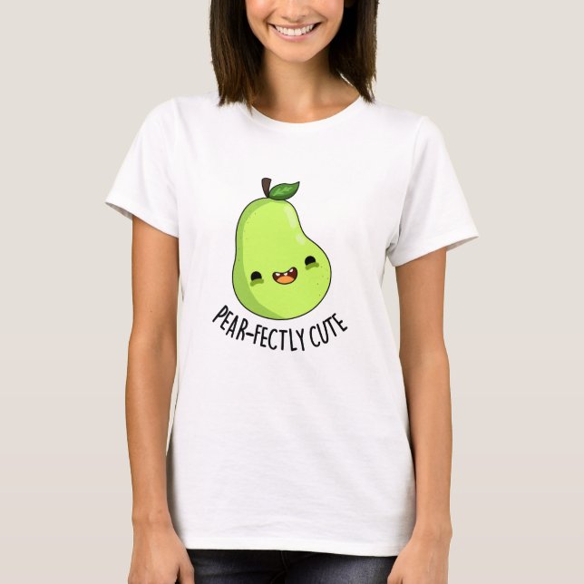 Pear-Niedliche Fruchtpear Pun T-Shirt (Vorderseite)