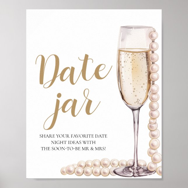Pearls and Prosecco Date Night Ideas Date Jar Sign Poster (Vorne)
