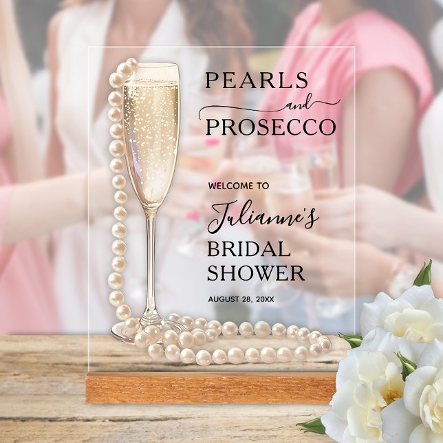 Pearls & Prosecco Brautparty Willkommen Acrylschild (Pearls and Prosecco Bridal Shower Welcome Tabletop Acrylic Sign)