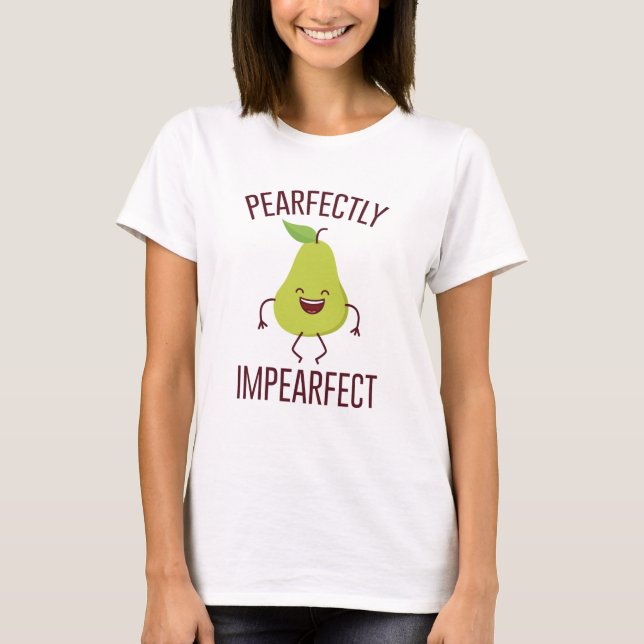 Peartly Impearfect T-Shirt (Vorderseite)