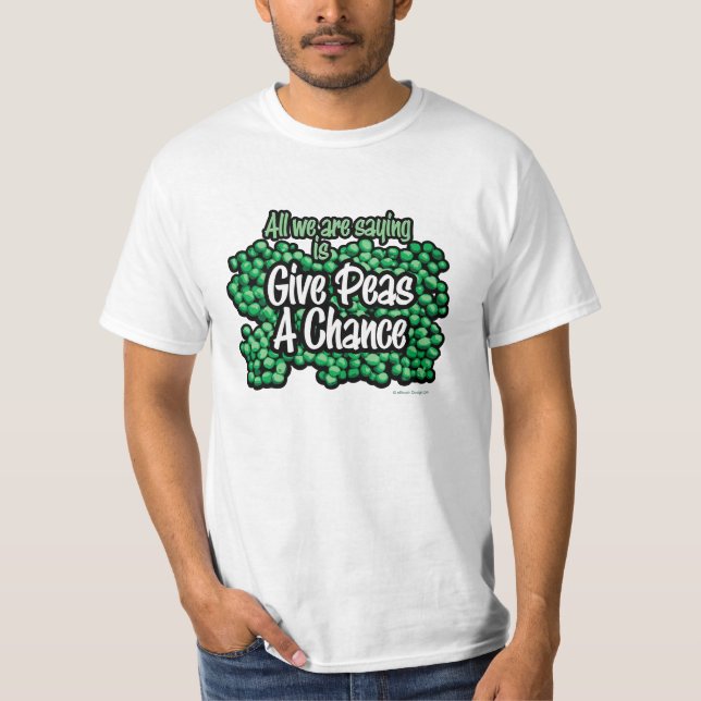 Peas A Chance T-Shirt (Vorderseite)
