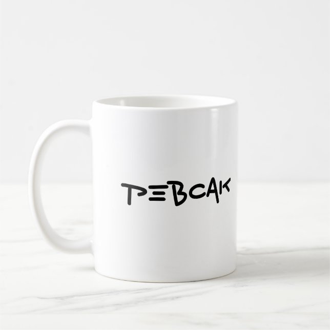 PEBCAK Kaffee-Tasse Kaffeetasse (Links)