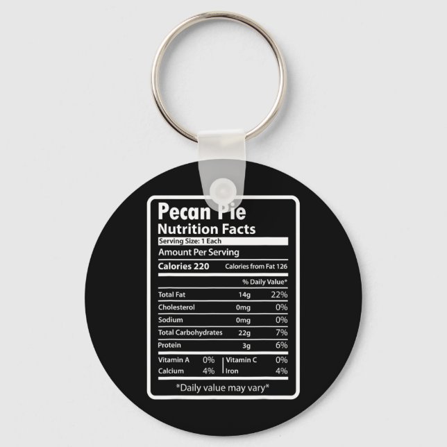 Pecan Pie Funny Nutrition Facts For Thanksgiving C Schlüsselanhänger (Vorderseite)