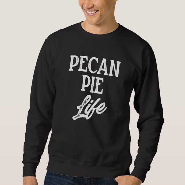 Pecan Pie Happy Thanksgiving Party 13 Sweatshirt (Vorderseite)
