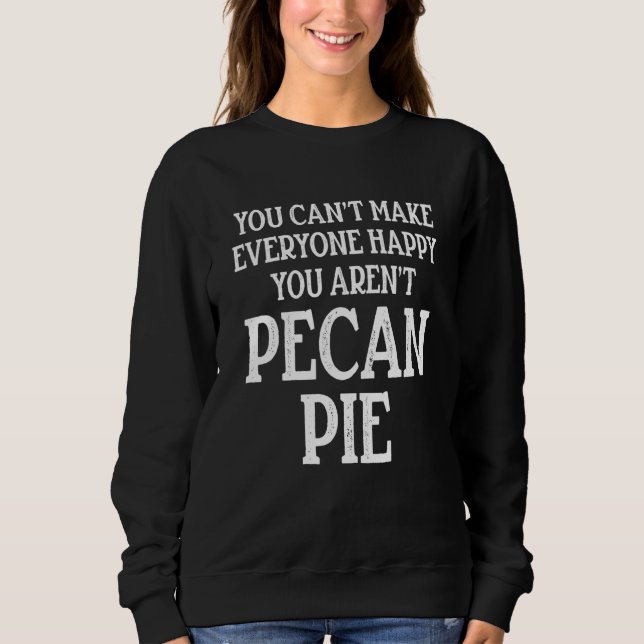 Pecan Pie Happy Thanksgiving Party 2 Sweatshirt (Vorderseite)