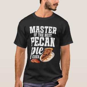Pecan Pie Liebhaber Food Liebhaber Mein Geheimnis  T-Shirt