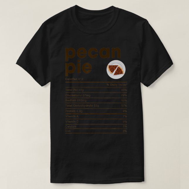 Pecan Pie Nutrition Fakten T-Shirt (Design vorne)