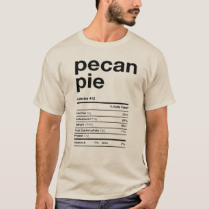 Pecan Pie Nutrition Information Fakten T-Shirt