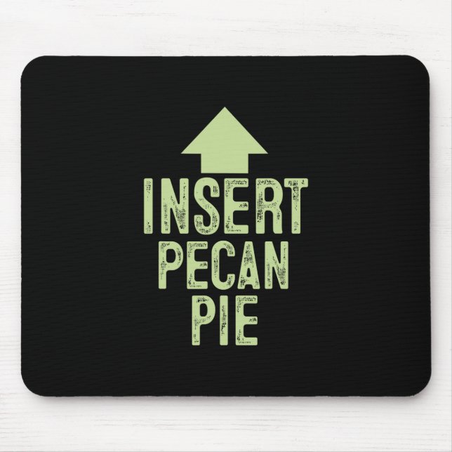 Pecannuss-Pie einfügen Lustiger Thanksgiving-Pfeil Mousepad (Vorne)