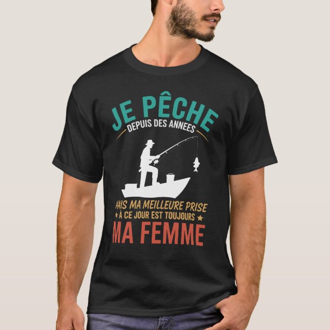 pêche ma meilleure prise c'est ma femme T-Shirt (Vorderseite)