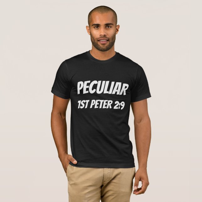 PECULIAR 1. PETER 2:9 Christliche T - Shirt (Vorne ganz)