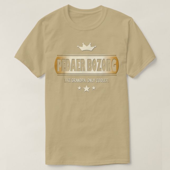 Pedaer Bozorg wie Opa Nur Cooleres T-Shirt in Fars (Design vorne)
