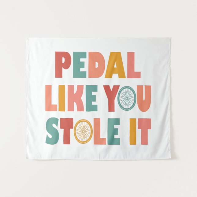 Pedal like You Stole It - Funny Cycling Wandteppich (Vorderseite (Horizontal))